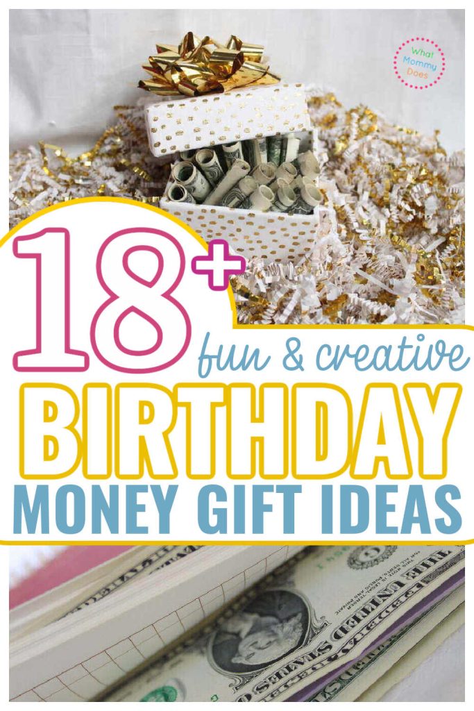 19+ Creative Birthday Money Gifts - What Mommy Does